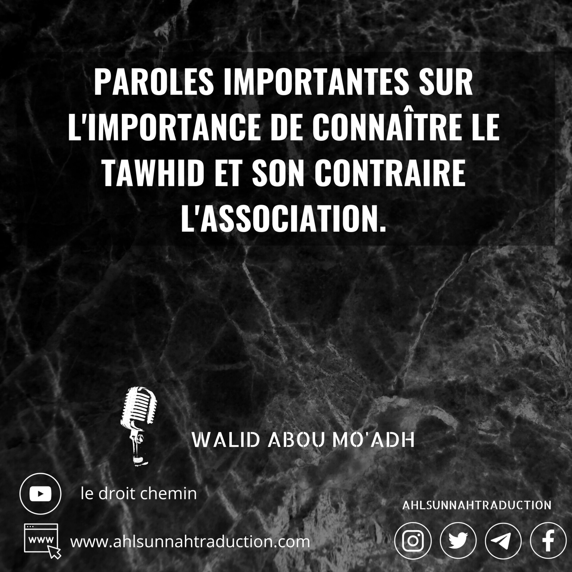 [Allocution courte]Paroles importante sur l&rsquo;importance de connaître le Tawhid et son contraire l&rsquo;association.