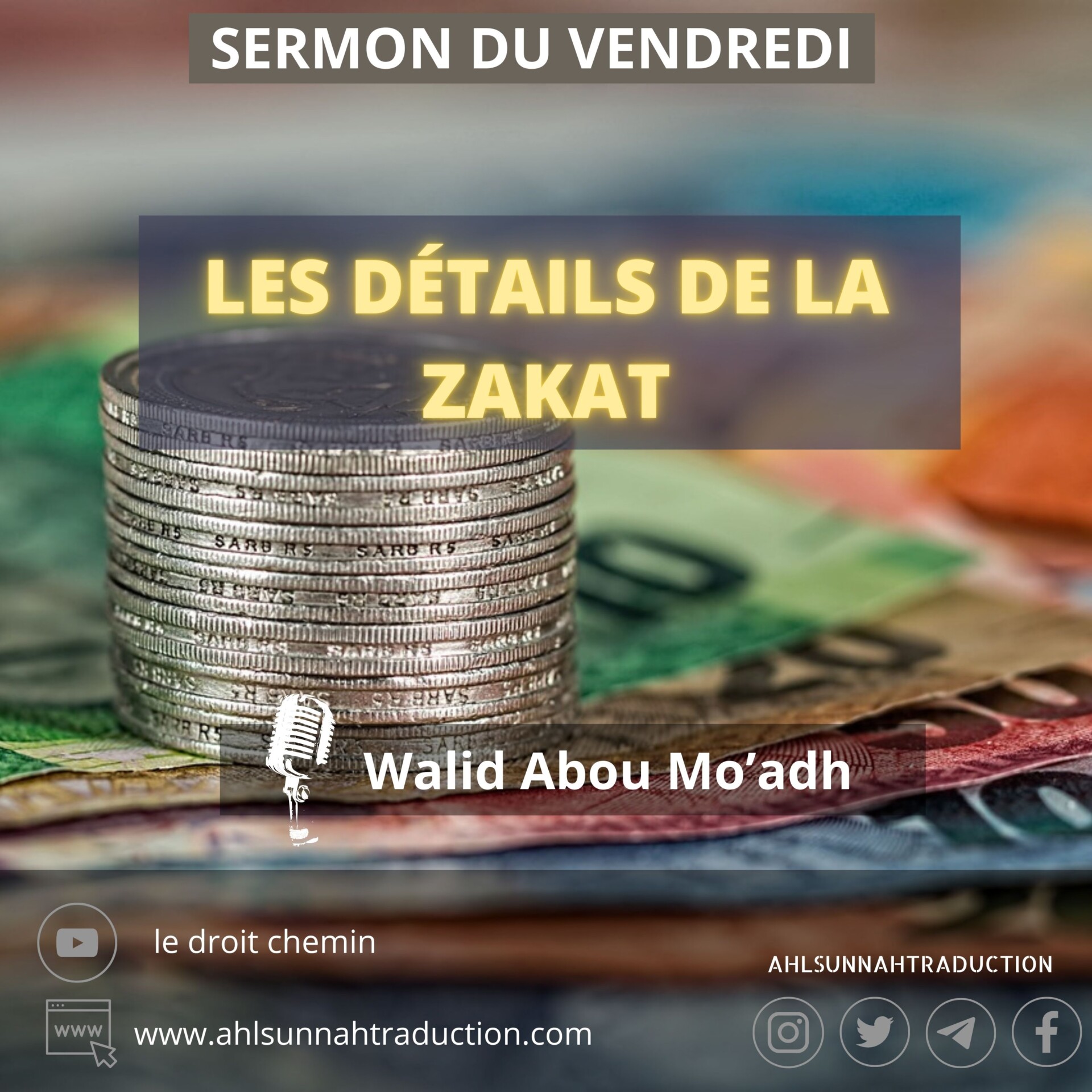 [Sermon du Vendredi] Les détails de la Zakat (l&rsquo;aumône obligatoire).