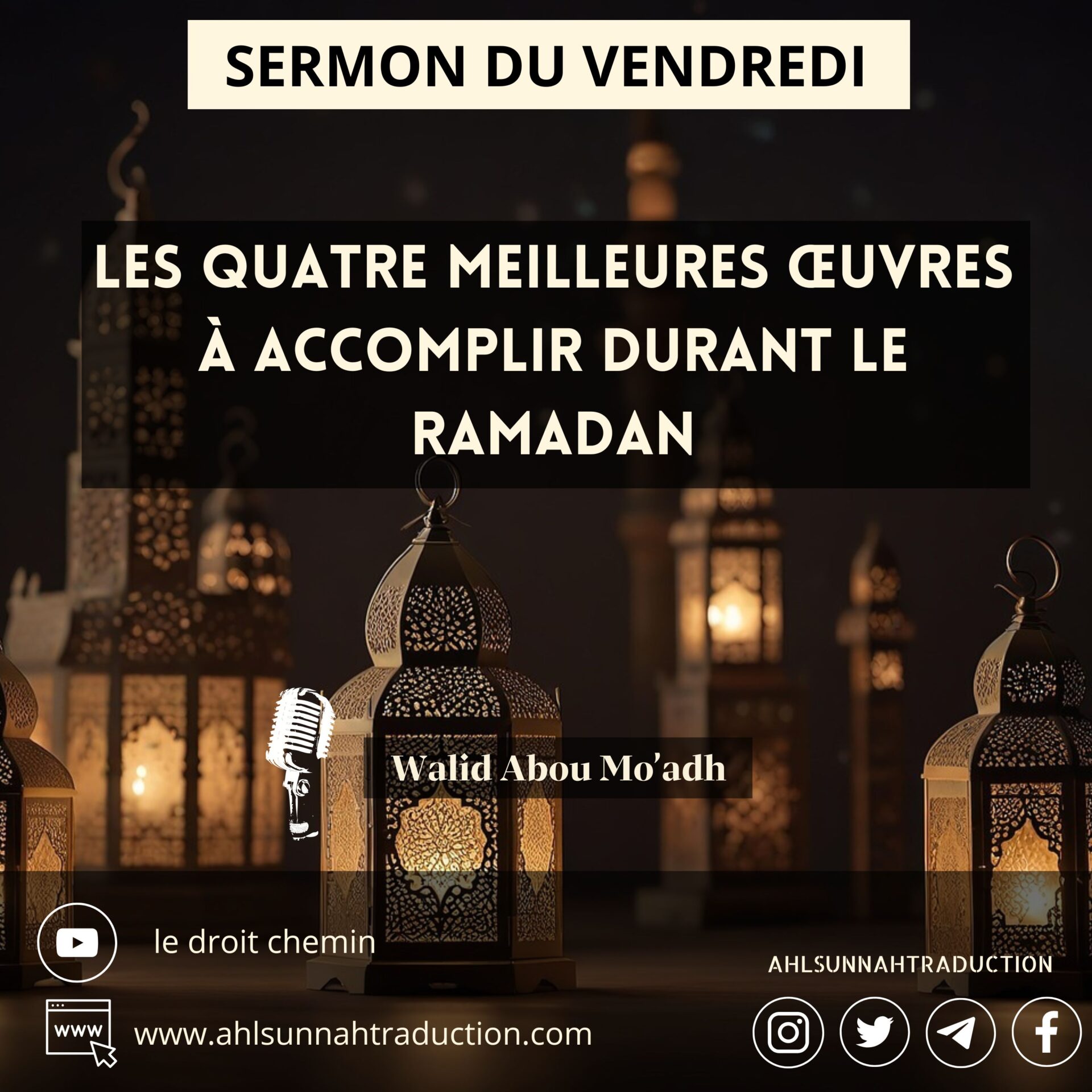 [Sermon du Vendredi] Les quatre meilleures œuvres à accomplir durant le Ramadan