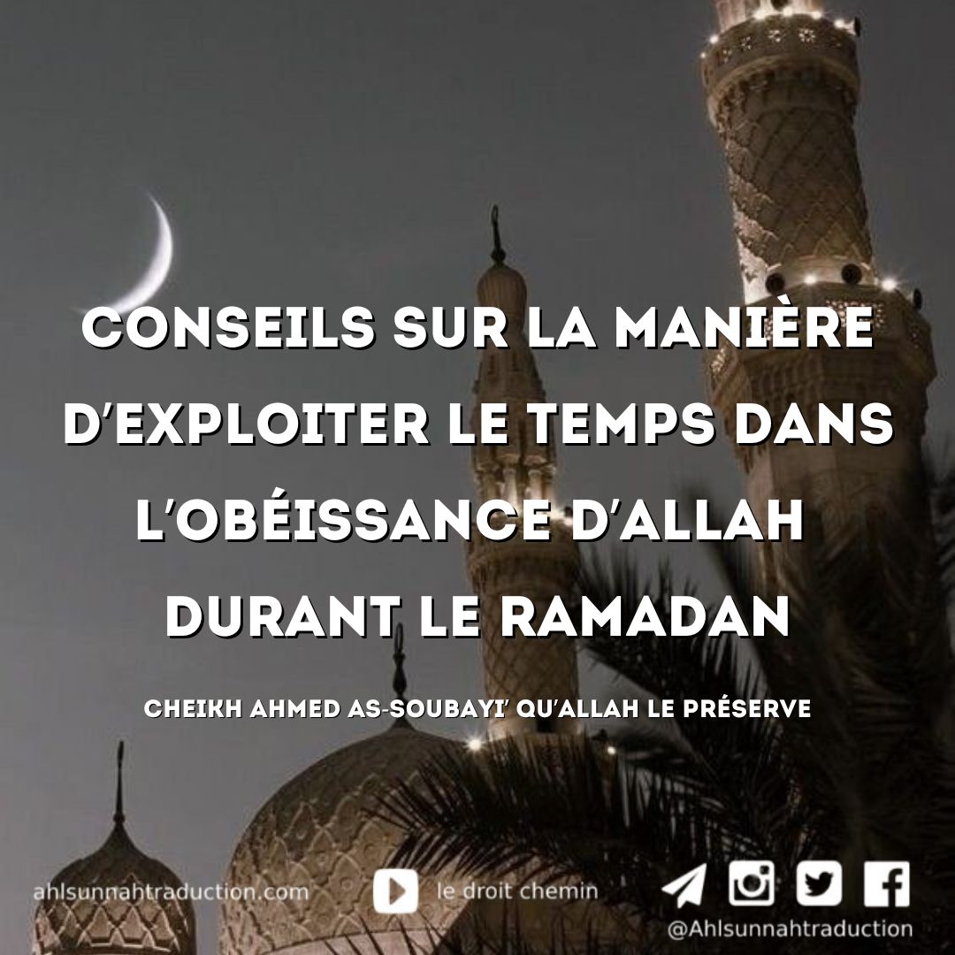 [PDF] Conseil pour les musulmans de france sur la manière d’exploiter le temps dans l’obéissance d’Allah durant le Ramadan