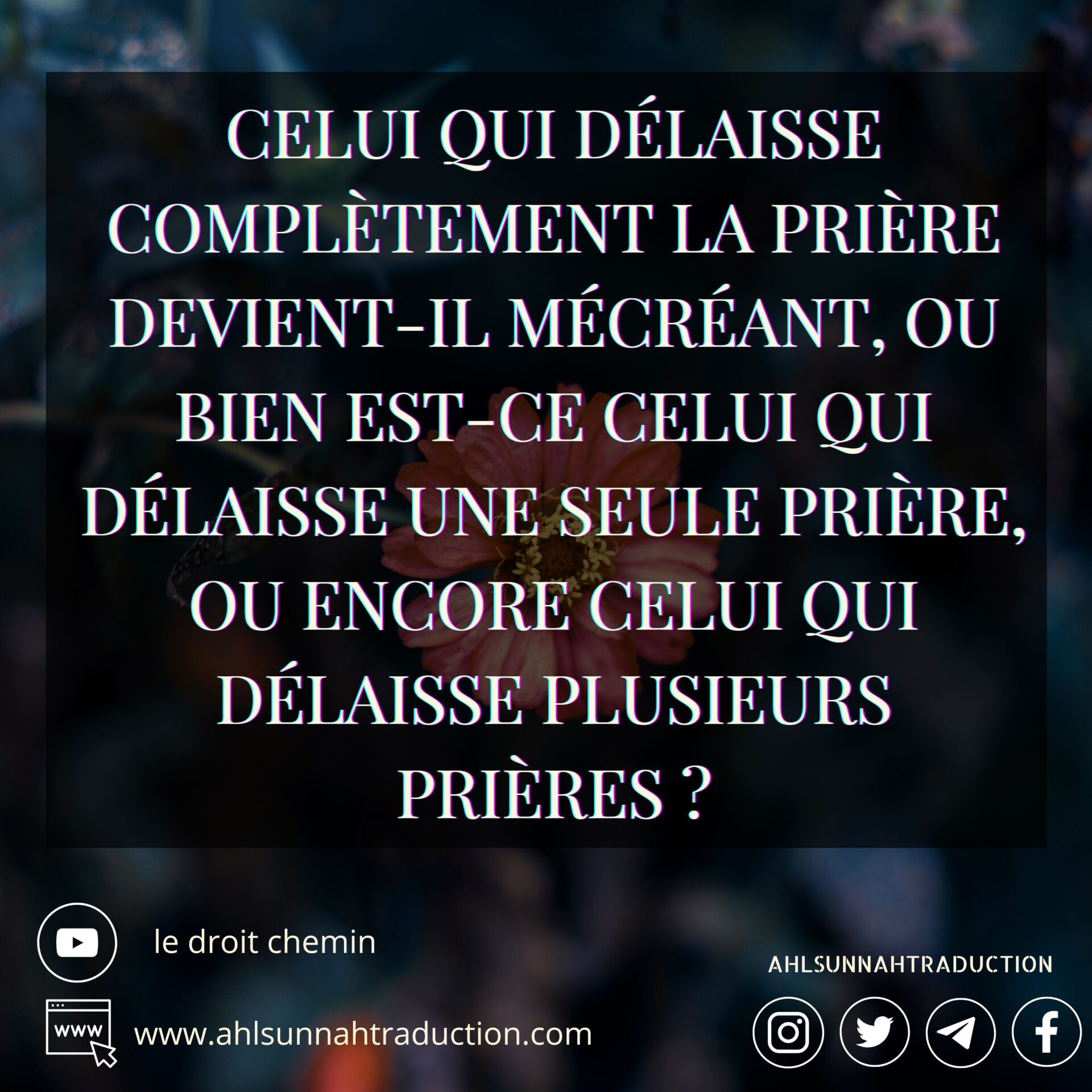 Celui qui délaisse complètement la prière devient-il mécréant, ou bien est-ce celui qui délaisse une seule prière, ou encore celui qui délaisse plusieurs prières ?