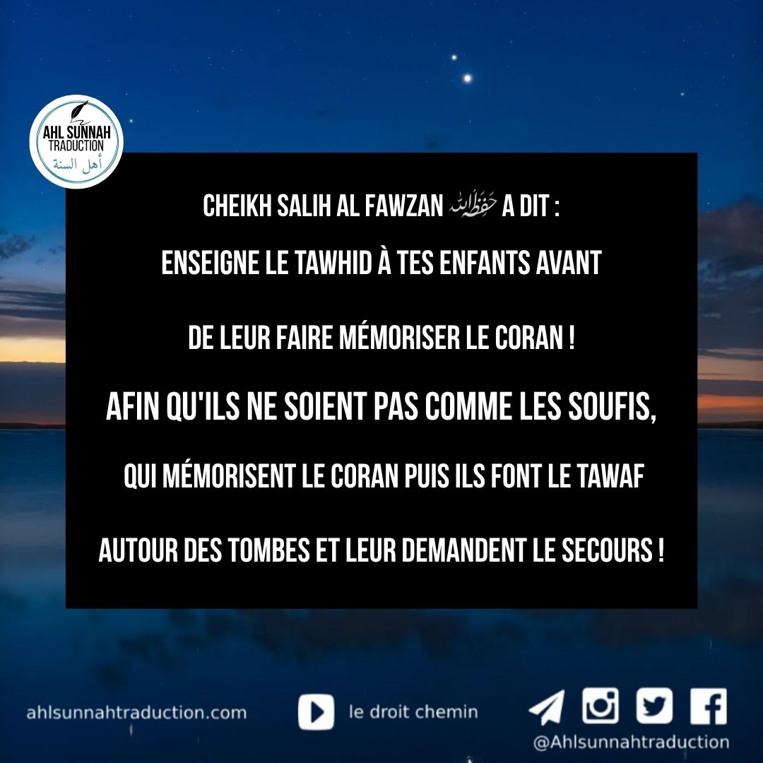 Enseigne à tes enfants le Tawhid avant tout !