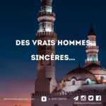 Des vrais hommes sincères…