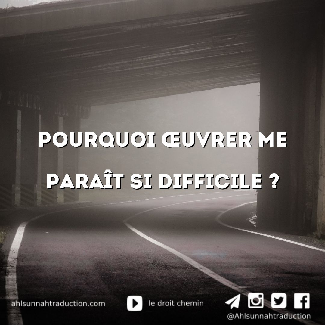 Pourquoi œuvrer me paraît si difficile ?